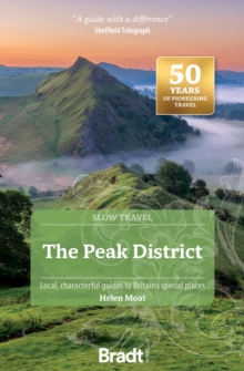 The Peak District (Slow Travel) : Local, characterful guides to Britain's special places