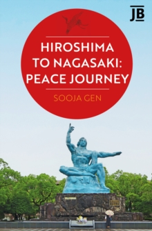 Hiroshima to Nagasaki: Peace Journey