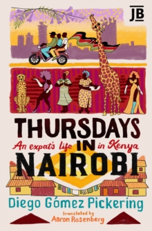 Thursdays in Nairobi : An expat's life in Kenya