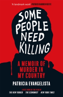 Some People Need Killing : Longlisted for the Women's Prize for Non-Fiction