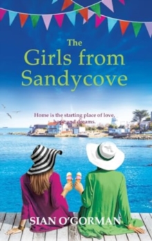 The Girls from Sandycove : The beautifully heart-warming, uplifting book club pick from Irish author Sian O'Gorman for 2024