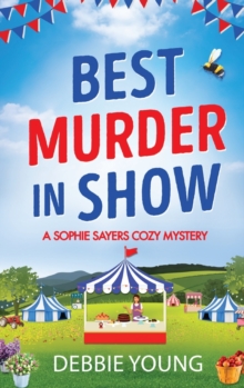 Best Murder in Show : The start of a gripping cozy murder mystery series by Debbie Young