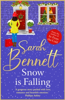 Snow is Falling : A BRAND NEW heartwarming festive romance from Sarah Bennett for Christmas 2024