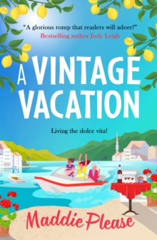 A Vintage Vacation : The perfect feel-good read from Maddie Please