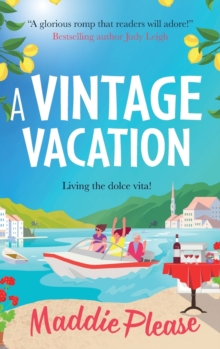 A Vintage Vacation : The perfect feel-good read from Maddie Please