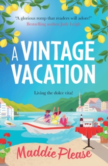 A Vintage Vacation : The perfect feel-good read from Maddie Please