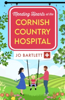 Boldwood Books The Mending Hearts At The Cornish Country Hospital , A Heartwarming Tale Of Love And Healing From Jo Bartlett
