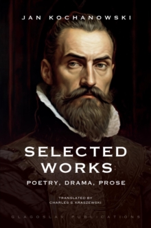 Selected Works : Poetry, Drama, Prose