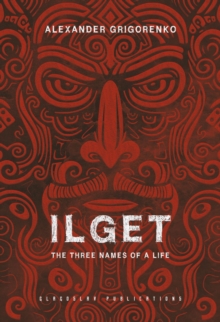 Ilget : The Three Names of a Life