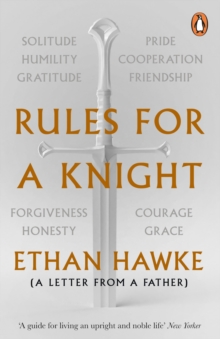 Rules for a Knight : A letter from a father