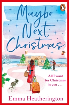 Maybe Next Christmas : The heartwarming new holiday romance from the bestselling author