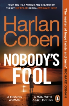 Cornerstone Nobody S Fool , The No.1 Sunday Times Bestselling Crime Thriller From The Creator Of The Hit Netflix Series Missing You