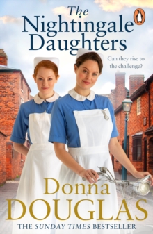 The Nightingale Daughters : the heartwarming and emotional new historical novel, perfect for fans of Call the Midwife