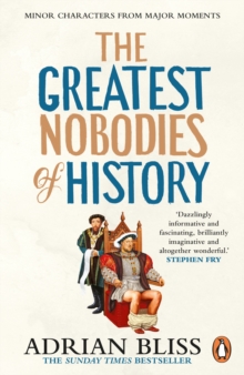 Cornerstone The Greatest Nobodies Of History , Minor Characters From Major Moments