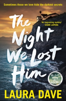 The Night We Lost Him : The gripping new thriller from the bestselling author of THE LAST THING HE TOLD ME