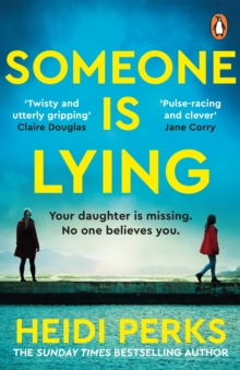 Cornerstone Someone Is Lying , The Bingeworthy New Sunday Times Bestselling Psychological Thriller
