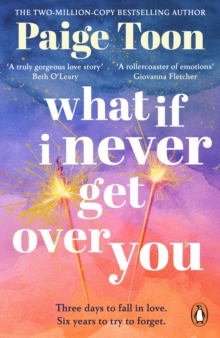 Cornerstone What If I Never Get Over You , The Must-read New Love Story And Perfect Holiday Read From The Bestselling Author Of Seven Summers