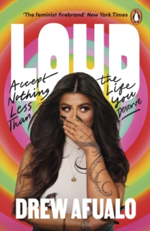Loud : Accept Nothing Less Than The Life You Deserve