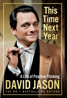 This Time Next Year : The inspiring new memoir for 2024 from Only Fools and Horses star and national treasure