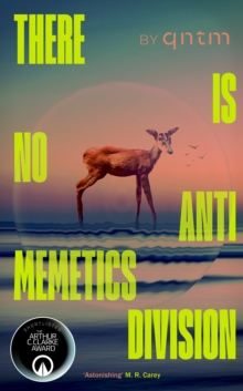 Cornerstone There Is No Antimemetics Division , The Thrilling New Sci-fi Horror Novel, 'mind-bendingly Brilliant' Guardian