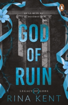 God Of Ruin : An Addictive Dark Mafia Romance From The New York Times Bestselling Author