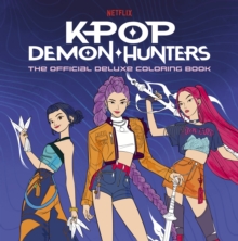 KPop Demon Hunters: The Official Deluxe Colouring Book