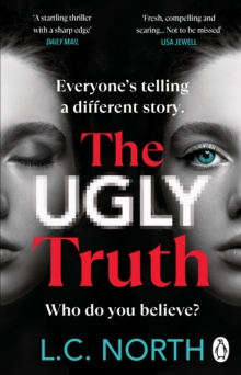 The Ugly Truth : An addictive and explosive thriller about the dark side of fame