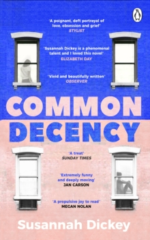 Common Decency : A dark, intimate novel of love, grief and obsession