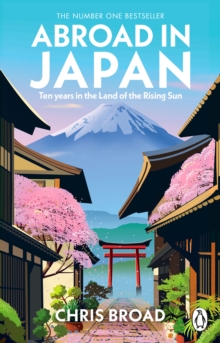 Abroad In Japan : The No. 1 Sunday Times Bestseller