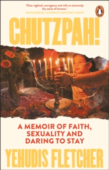 Chutzpah : A memoir of faith, sexuality and daring to stay