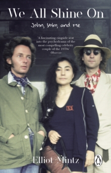 We All Shine On : John, Yoko, and Me