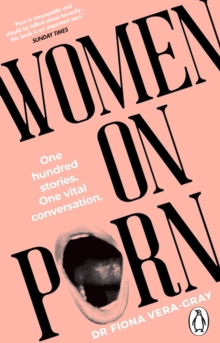 Women on Porn : One hundred stories. One vital conversation