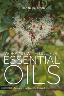 Working with Unusual Essential Oils