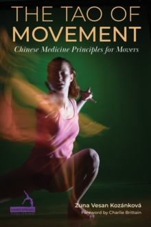 The Tao of Movement : Chinese Medicine Principles for Dancers