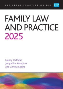 Family Law and Practice 2025 : Legal Practice Course Guides (LPC)