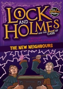 Lock and Holmes: And the Case of the New Neighbours