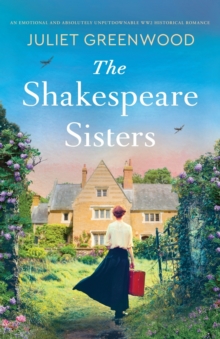 The Shakespeare Sisters : An emotional and absolutely unputdownable WW2 historical romance