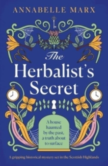 The Herbalist's Secret : A gripping historical mystery set in the Scottish Highlands