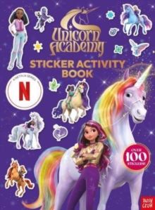 Unicorn Academy: Sticker Activity Book (A Netflix series) : An official Netflix TV tie-in sticker activity book