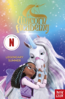 Unicorn Academy: Legendary Summer : an official book of the Netflix series