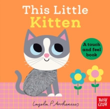 This Little Kitten : A Touch and Feel Book