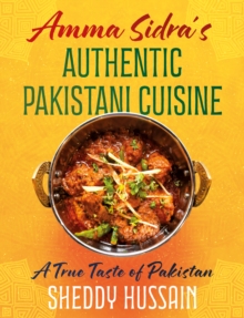 Amma Sidras Authentic Pakistani Cuisine : A True Taste of Pakistan