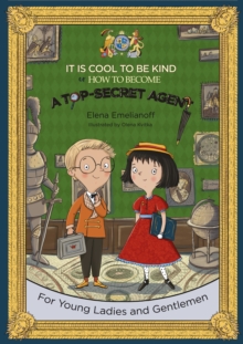 It Is Cool to Be Kind or How to Become a Top-Secret Agent