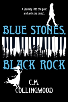 Blue Stones, Black Rock : A Novel