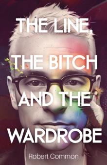 The Line, The Bitch and The Wardrobe