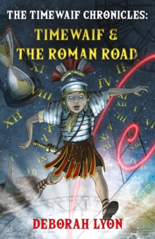 The Timewaif Chronicles : Timewaif & The Roman Road