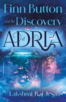 Finn Button and The Discovery of Adria