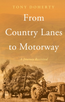 From Country Lanes to Motorway : A Journey Revisited