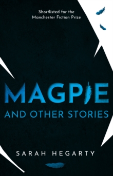 Magpie : And Other Stories