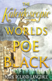 The Kaleidoscopic Worlds of Poe Black : The Dark Energy